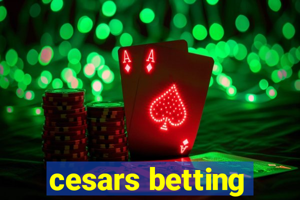cesars betting